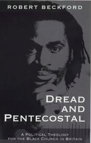 Cover of: Dread and pentecostal: a political theology for the black church in Britain