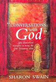 Conversations with God : fifty dramatic dialogues to bring the Old Testament alive