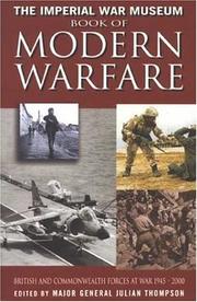 The Imperial War Museum book of modern warfare : British and Commonwealth forces at war 1945-2000