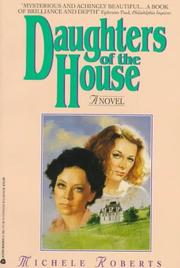 Cover of: Daughters of the House by Michele Roberts