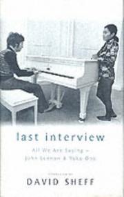Last interview : all we are saying, John Lennon and Yoko Ono