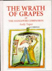 The wrath of grapes : Or, The hangover companion