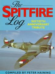 The Spitfire log : sixtieth anniversary tribute