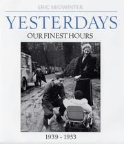 Yesterdays : our finest hours, 1939-1953