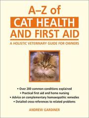 A-Z of cat health and first aid : a holistic vetinary guide for owners