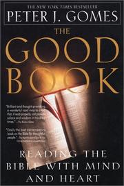 Cover of: The Good Book:  Reading the Bible with Mind and Heart