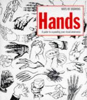 Ways of drawing hands : a guide to expanding your visual awareness