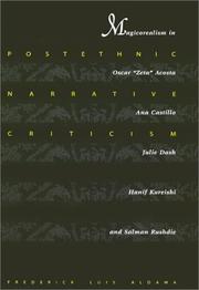 Cover of: Postethnic narrative criticism: magicorealism in Oscar "Zeta" Acosta, Ana Castillo, Julie Dash, Hanif Kureishi, and Salman Rushdie