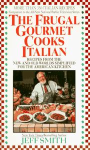 Cover of: The Frugal Gourmet Cooks Italian: Recipes from the New and Old Worlds Simplified for the American Kitchen