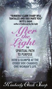 Cover of: After the Light: The Spiritual Path to Purpose