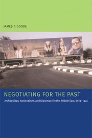 Cover of: Negotiating for the Past: Archaeology, Nationalism, and Diplomacy in the Middle East, 1919-1941