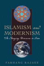 Islamism and modernism : the changing discourse in Iran