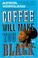 Cover of: Coffee Will Make You Black