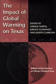 Cover of: The impact of global warming on Texas: a report of the Task Force on Climate Change in Texas