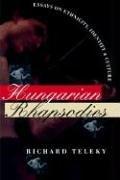 Cover of: Hungarian rhapsodies: essays on ethnicity, identity, and culture