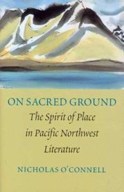 Cover of: On sacred ground: the spirit of place in Pacific Northwest literature
