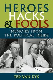 Heroes, Hacks, and Fools by Ted Van Dyk