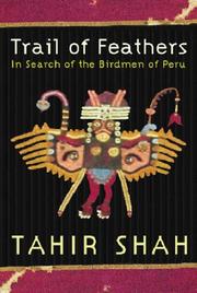Cover of: Trail of feathers: in search of the birdmen of Peru