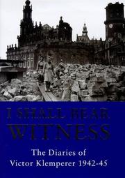 To the bitter end : the diaries of Victor Klemperer, 1942-1945