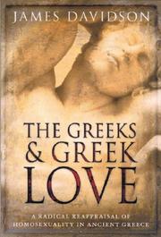 The Greeks and Greek Love by James N. Davidson