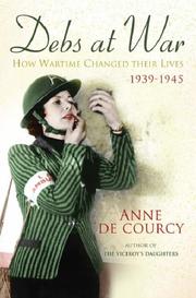 Debs at War by Anne De Courcy