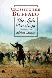 Crossing the Buffalo : the Zulu War of 1879