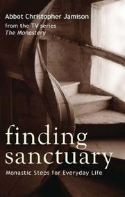Finding sanctuary : monastic steps for everyday life