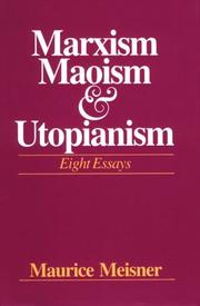Cover of: Marxism, Maoism, and utopianism: eight essays