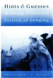 Cover of: Hints and Guesses: William Gaddis and the Longing for an Enlarged Culture