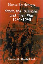 Stalin, the Russians, and their war by M. J. Broekmeyer, Marius Broekmeyer, Marius J. Broekmeyer