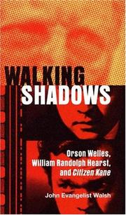 Cover of: Walking shadows: Orson Welles, William Randolph Hearst, and Citizen Kane