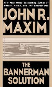 Cover of: The Bannerman Solution (Bannerman Novels) by John R. Maxim
