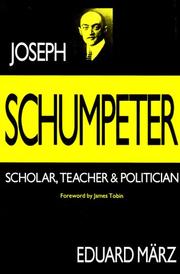 Cover of: Joseph Schumpeter: scholar, teacher, and politician