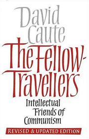 The fellow-travellers by Caute, David.