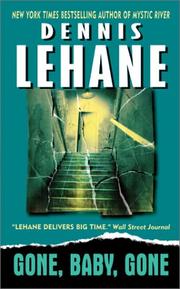 Gone, Baby, Gone by Dennis Lehane