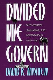 Cover of: Divided We Govern: Party Control, Lawmaking, and Investigations, 1946-1990