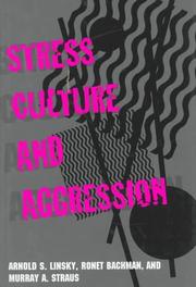 Stress, culture & aggression