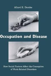 Occupation and disease by Allard E. Dembe