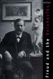 Freud and the Bolsheviks : psychoanalysis in Imperial Russia and the Soviet Union