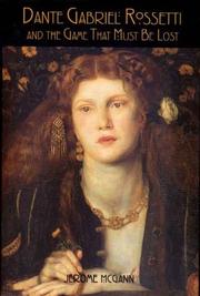 Dante Gabriel Rossetti and the game that must be lost