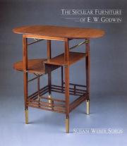 Cover of: The secular furniture of E. W. Godwin