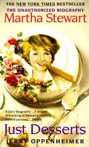 Cover of: Just desserts: the unauthorized biography : Martha Stewart