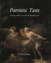 Patriotic taste : collecting modern art in pre-revolutionary Paris