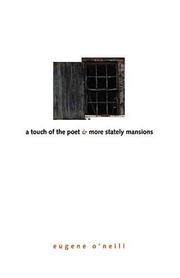 Cover of: A touch of the poet, &: More stately mansions