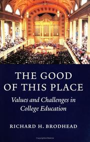 Cover of: The Good of This Place: Values and Challenges in College Education