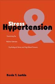 Stress and hypertension : examining the relation between psychological stress and high blood pressure