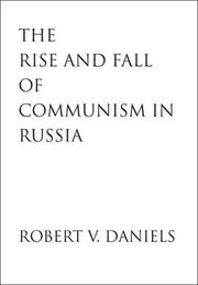 Cover of: The Rise and Fall of Communism in Russia