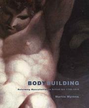 Cover of: Bodybuilding: reforming masculinities in British art 1750-1810