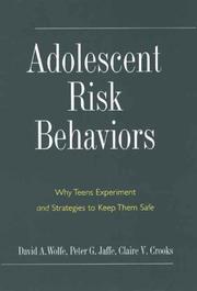 Cover of: Adolescent risk behaviors: why teens experiment and strategies to keep them safe