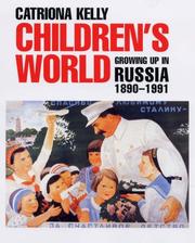 Children's world : growing up in Russia, 1890-1991